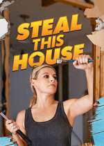Watch Steal This House Soap2day