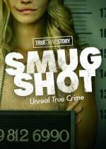 Watch True Crime Story: Smugshot Soap2day
