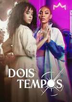 Watch Dois Tempos Soap2day