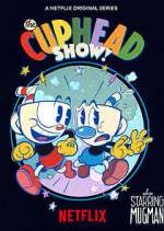 Watch The Cuphead Show! Soap2day