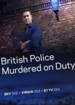 Watch British Police Murdered on Duty Soap2day