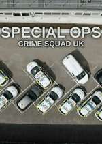 Watch Special Ops: Crime Squad UK Soap2day