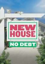 Watch New House No Debt Soap2day