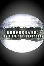 Watch Undercover: Nailing the Fraudsters Soap2day