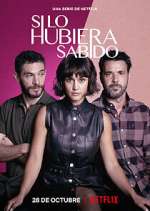 Watch Si lo hubiera sabido Soap2day