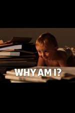Watch Why Am I? Soap2day