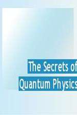 Watch The Secrets of Quantum Physics Soap2day