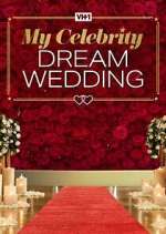 Watch My Celebrity Dream Wedding Soap2day