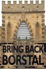 Watch Bring Back Borstal Soap2day