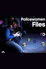 Watch Policewomen Files Soap2day