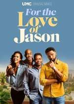 Watch For the Love of Jason Soap2day