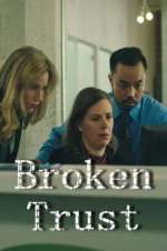 Watch Broken Trust Soap2day