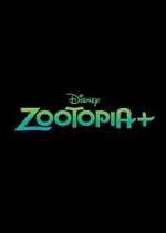 Watch Zootopia+ Soap2day