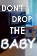 Watch Don't Drop the Baby Soap2day