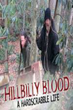 Watch Hillbilly Blood A Hardscrabble Life 3-D Soap2day
