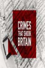 Watch Crimes That Shook Britain Soap2day