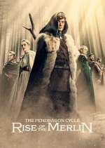 Watch The Pendragon Cycle: Rise of the Merlin Soap2day