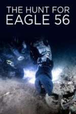 Watch The Hunt for Eagle 56 Soap2day