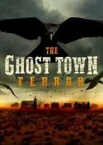 Watch The Ghost Town Terror Soap2day