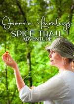 Watch Joanna Lumley's Spice Trail Adventure Soap2day