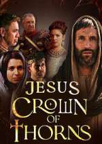 Watch Jesus Crown of Thorns Soap2day