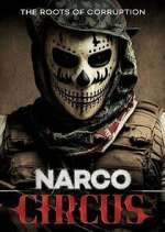Watch Narco Circus Soap2day