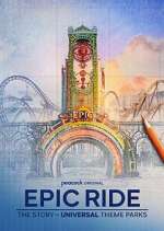 Watch Epic Ride: The Story of Universal Theme Parks Soap2day