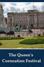 Watch The Queens Coronation Festival Gala Soap2day