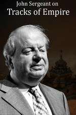 Watch John Sergeant on Tracks of Empire Soap2day