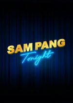 Watch Sam Pang Tonight Soap2day