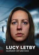 Watch Lucy Letby: Murder or Mistake Soap2day