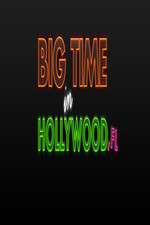 Watch Big Time in Hollywood FL Soap2day