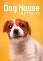 Watch The Dog House Australia Soap2day