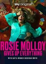 Watch Rosie Molloy Gives Up Everything Soap2day