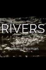 Watch Rivers with Jeremy Paxman Soap2day