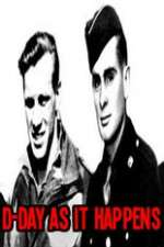 Watch D-Day As It Happens Soap2day