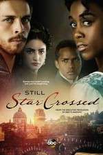 Watch Still Star-Crossed Soap2day