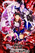 Watch Re Zero - Starting Life in Another World Soap2day