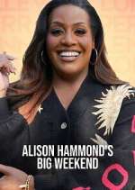Watch Alison Hammond\'s Big Weekend Soap2day