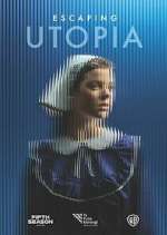 Watch Escaping Utopia Soap2day