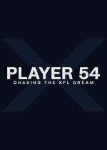Watch Player 54: Chasing the XFL Dream Soap2day