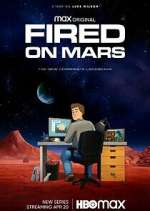 Watch Fired on Mars Soap2day
