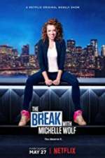Watch The Break with Michelle Wolf Soap2day