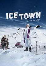 Watch Ice Town: Life on the Edge Soap2day