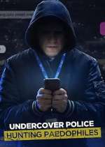 Watch Undercover Police: Hunting Paedophiles Soap2day