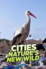 Watch Cities: Nature\'s New Wild Soap2day