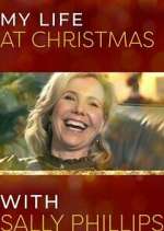 Watch My Life at Christmas with Sally Phillips Soap2day