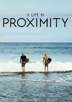 Watch A Life in Proximity Soap2day