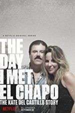 Watch The Day I Met El Chapo Soap2day