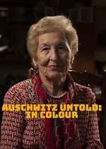 Watch Auschwitz Untold: In Colour Soap2day